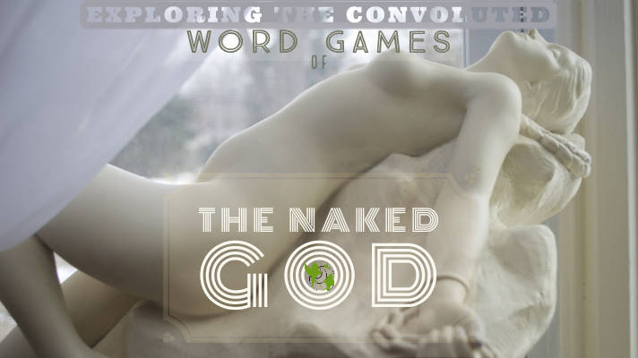 The Naked God